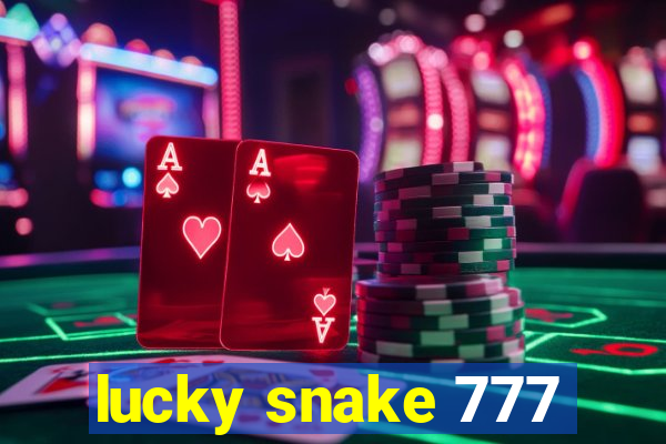 lucky snake 777